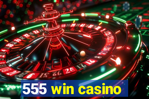 555 win casino