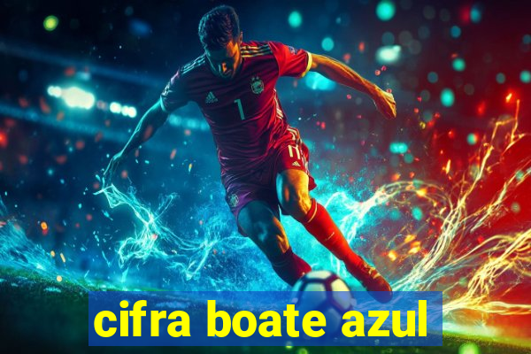 cifra boate azul