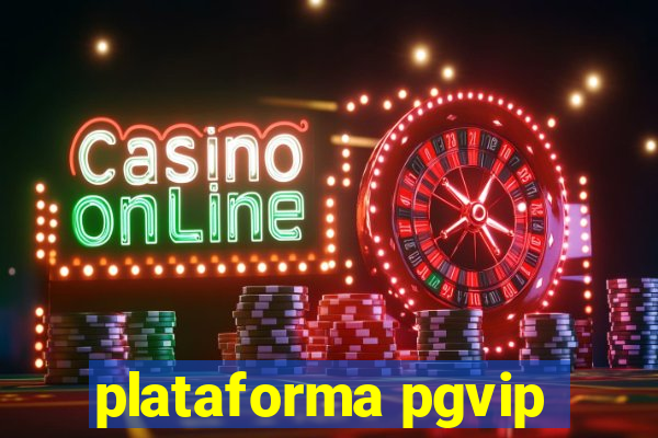 plataforma pgvip