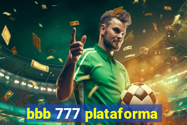 bbb 777 plataforma