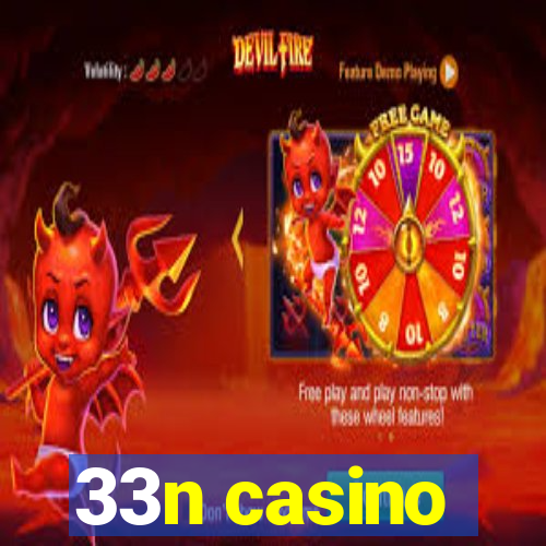 33n casino