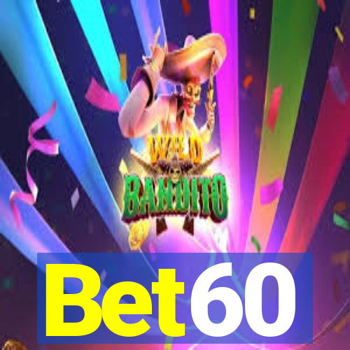 Bet60