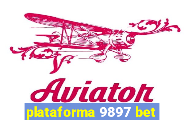 plataforma 9897 bet