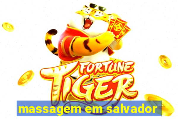 massagem em salvador