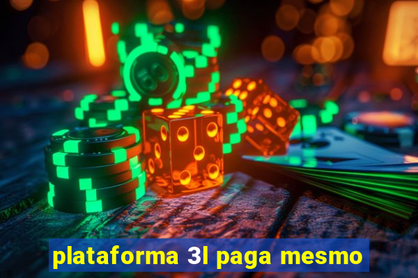 plataforma 3l paga mesmo