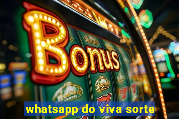 whatsapp do viva sorte