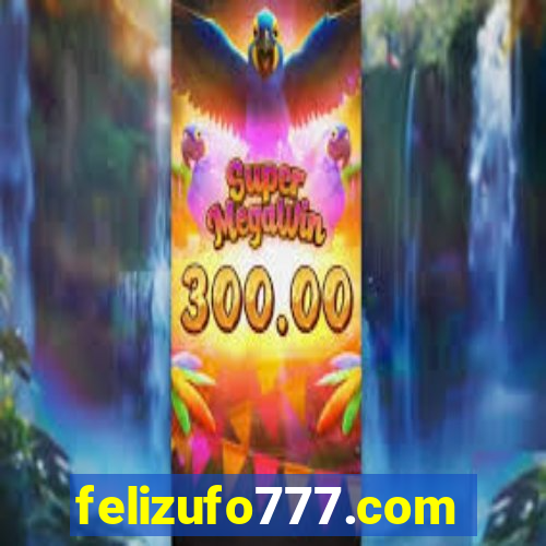 felizufo777.com