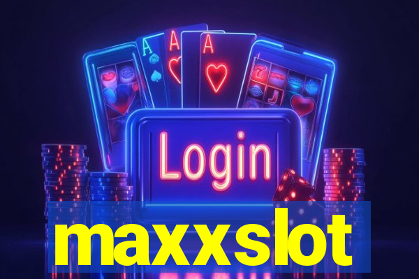 maxxslot