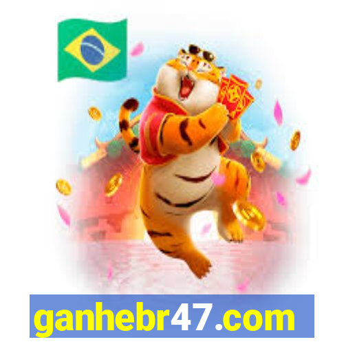 ganhebr47.com