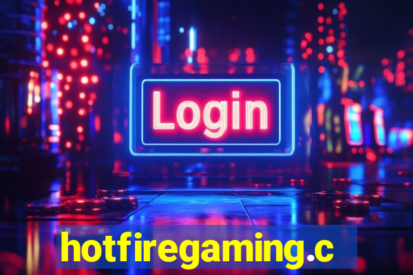 hotfiregaming.com