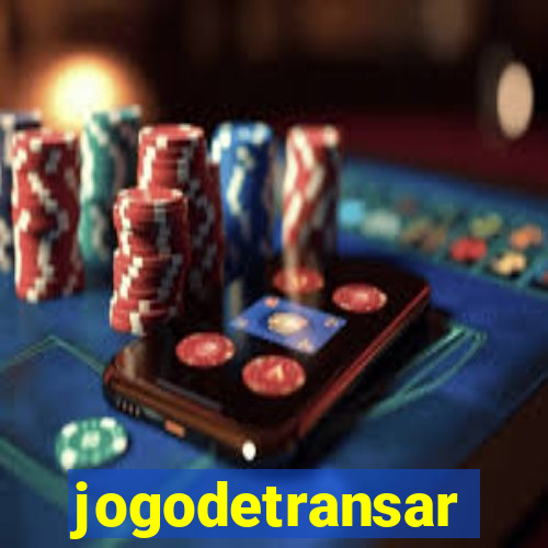 jogodetransar