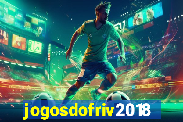 jogosdofriv2018