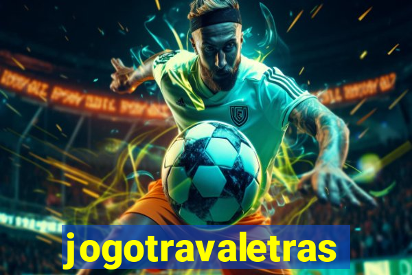 jogotravaletras