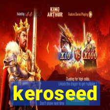 keroseed