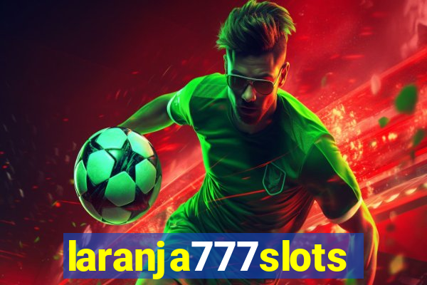 laranja777slots.com