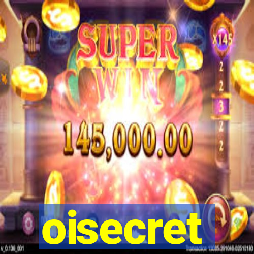 oisecret