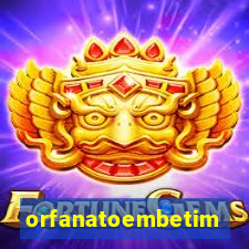 orfanatoembetim