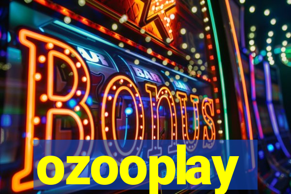 ozooplay