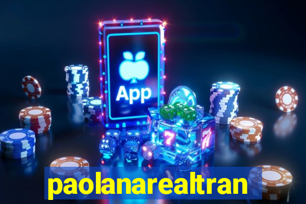 paolanarealtrans