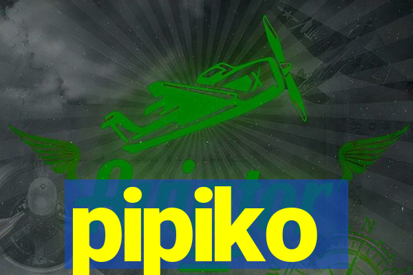 pipiko