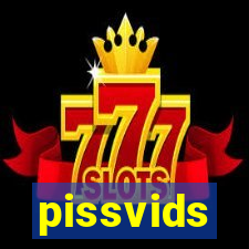 pissvids