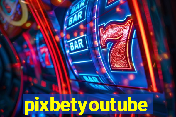 pixbetyoutube