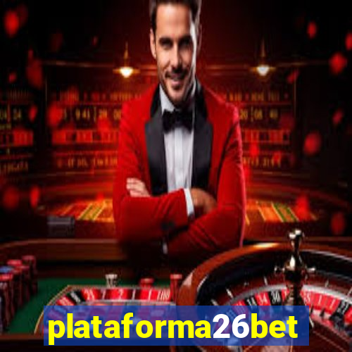 plataforma26bet