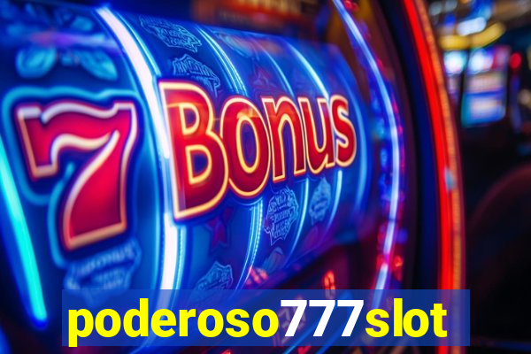 poderoso777slot