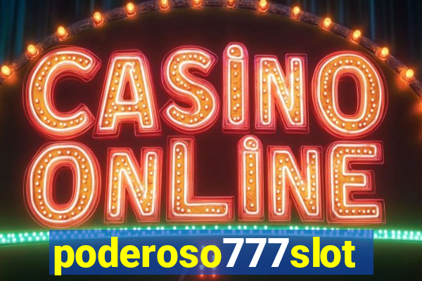 poderoso777slots