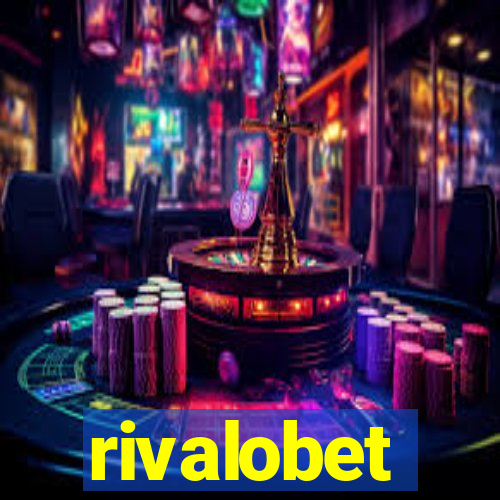 rivalobet