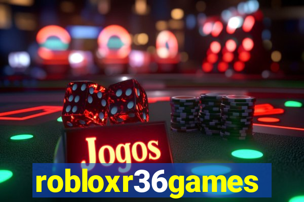 robloxr36games