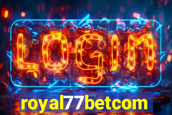 royal77betcom