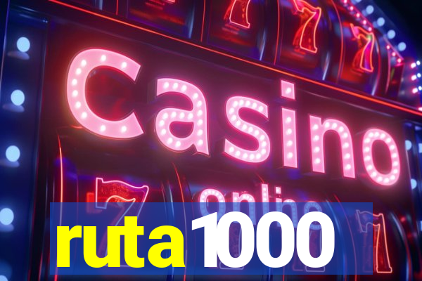 ruta1000