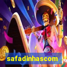 safadinhascom