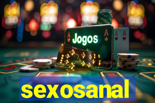 sexosanal