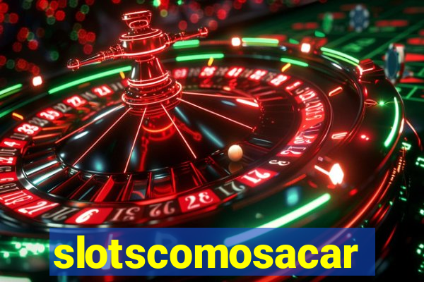 slotscomosacar