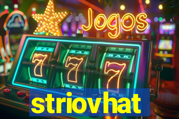 striovhat