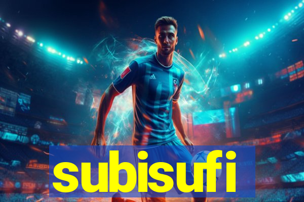 subisufi