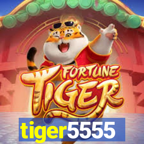 tiger5555