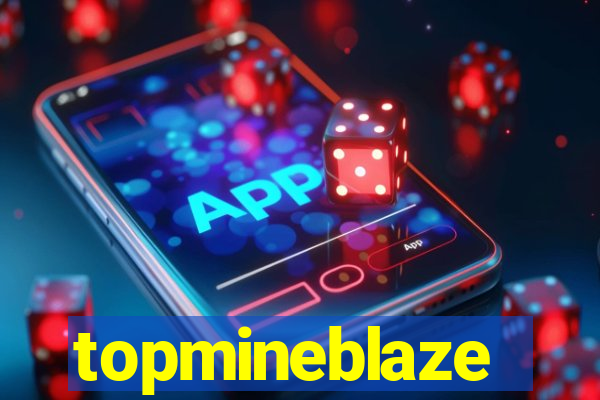 topmineblaze