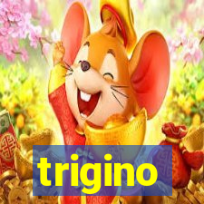 trigino