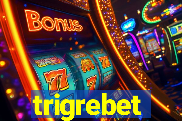 trigrebet