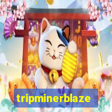 tripminerblaze