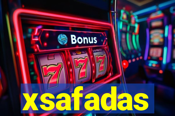 xsafadas