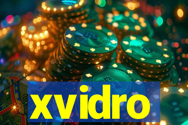 xvidro